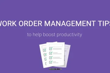 How to Improve Work Order Management?