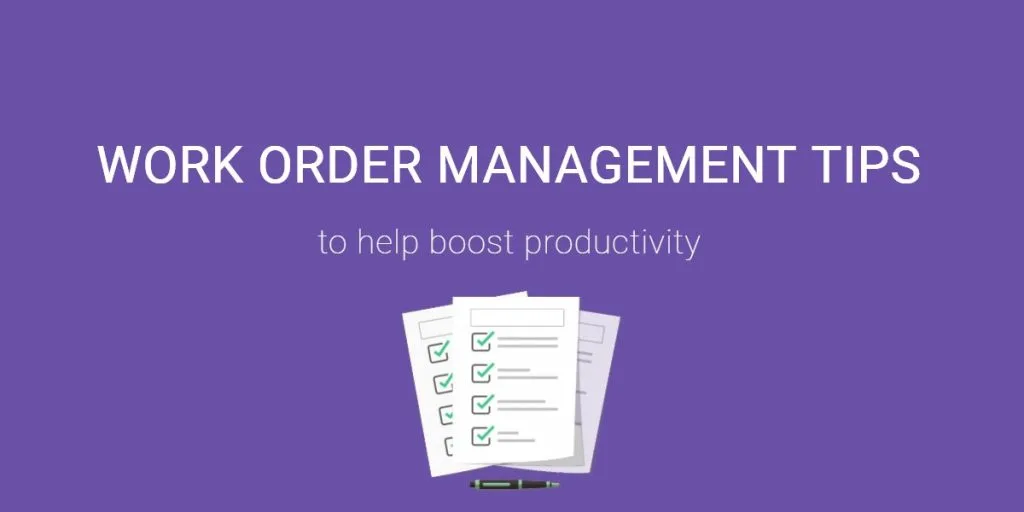 How to Improve Work Order Management?