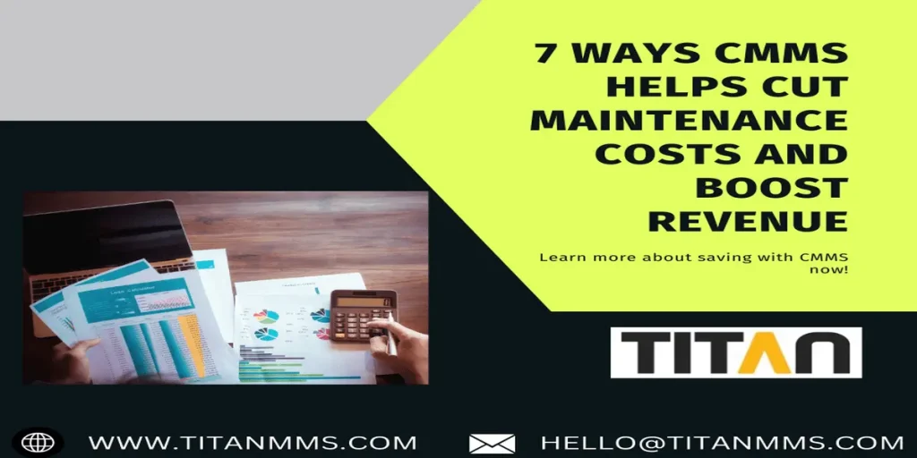 7 Ways CMMS Helps Cut Maintenance Costs and Boost Revenue